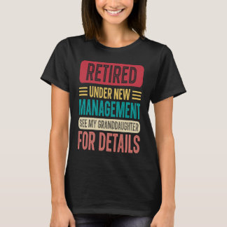Retired Under New Management Granddaughter Gigi Mi T-shirt