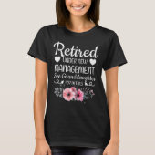 Retired Under New Management Granddaughter Grandma T-shirt (Voorkant)