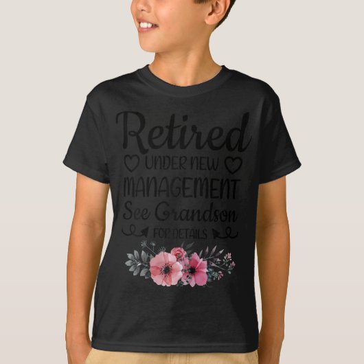 Retired Under New Management Grandson Funny Grandm T-shirt (Voorkant)