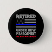 Retired Under New Management Retirement Thin Blue Ronde Button 5,7 Cm (Voorkant)