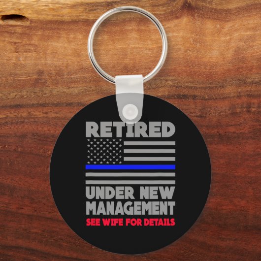 Retired Under New Management Retirement Thin Blue  Sleutelhanger (Voorkant)