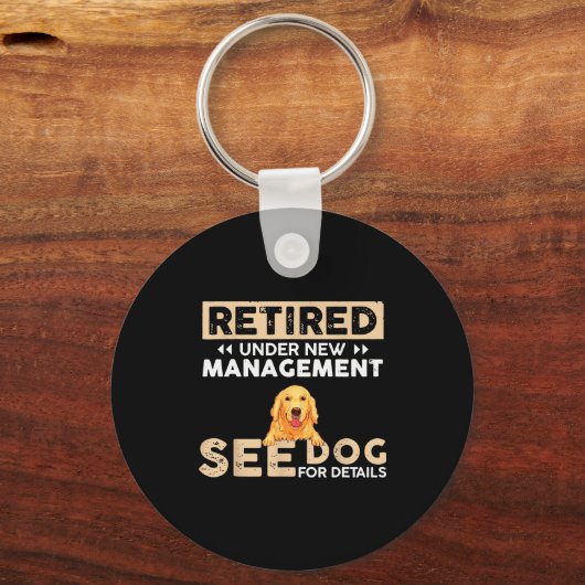Retired Under New Management See Dog For Details Sleutelhanger (Voorkant)