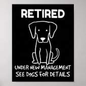 Retired Under New Management See Dogs For Detail D Poster (Voorkant)