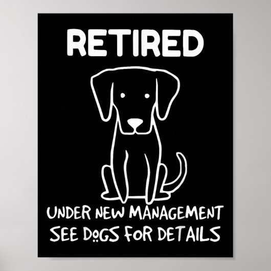 Retired Under New Management See Dogs For Detail D Poster (Voorkant)
