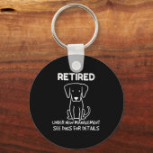 Retired Under New Management See Dogs For Detail D Sleutelhanger (Voorkant)