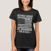 Retired Under New Management See Grandkids America T-shirt (Voorkant)
