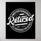 Retired Under New Management See Grandkids Funny R Poster (Voorkant)