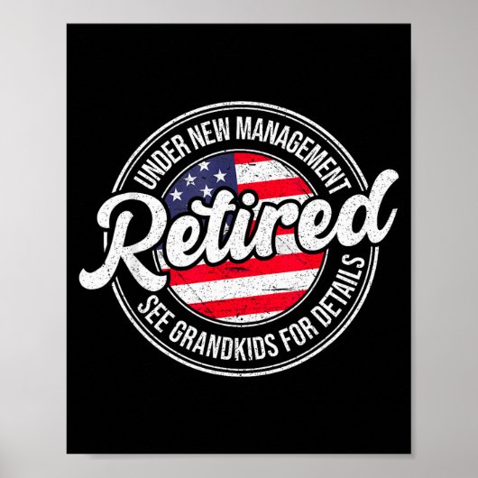 Retired Under New Management See Grandkids Funny R Poster (Voorkant)