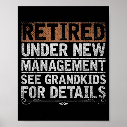 Retired Under New Management See Grandkids Funny R Poster (Voorkant)