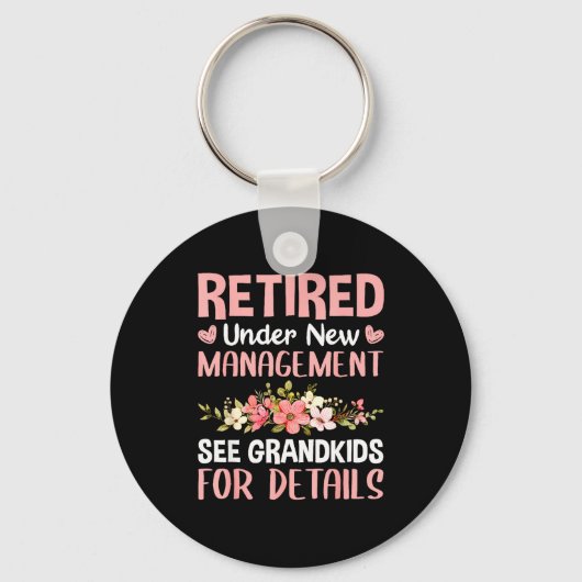 Retired Under New Management See Grandkids Funny R Sleutelhanger (Voorkant)