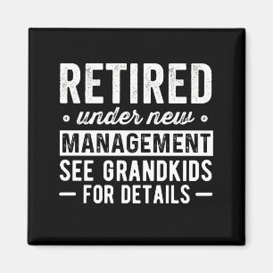 Retired Under New Management see Grandkids Magneet