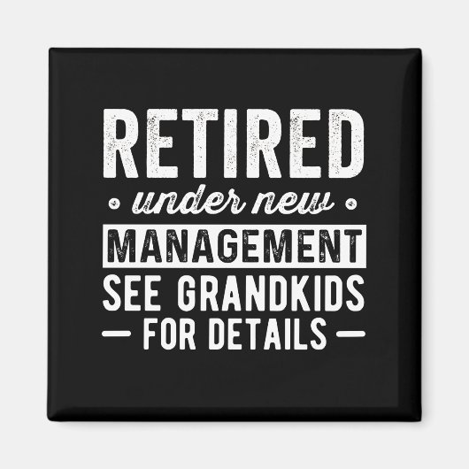 Retired Under New Management see Grandkids Magneet (Voorkant)