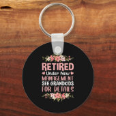 Retired Under New Management See Grandkids Retirem Sleutelhanger (Voorkant)