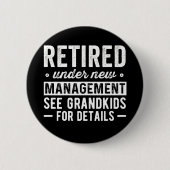 Retired Under New Management see Grandkids Ronde Button 5,7 Cm (Voorkant)