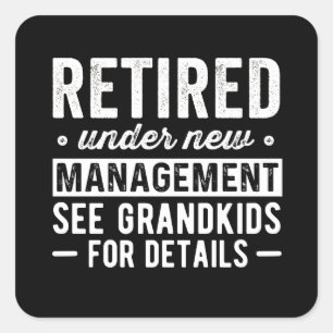 Retired Under New Management see Grandkids Vierkante Sticker