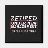 Retired Under New Management See Suse Funny Retire Magneet (Voorkant)