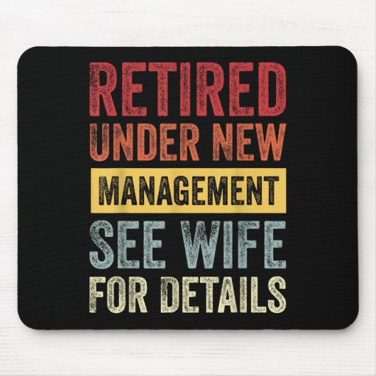 Retired Under New Management See Wife For Details Muismat (Voorkant)