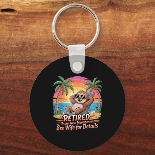 Retired Under New Management See Wife For Details Sleutelhanger (Voorkant)