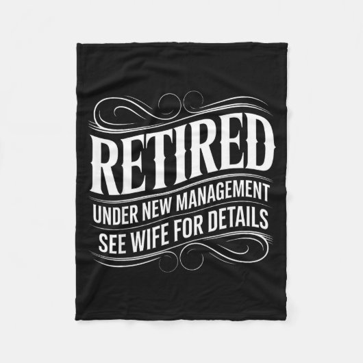 Retired Under New Management See Wife Funny Retire Fleece Deken (Voorkant)