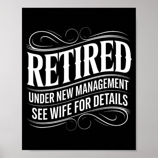 Retired Under New Management See Wife Funny Retire Poster (Voorkant)