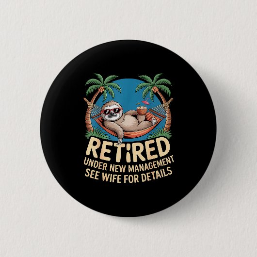 Retired Under New Management See Wife Funny Retire Ronde Button 5,7 Cm (Voorkant)