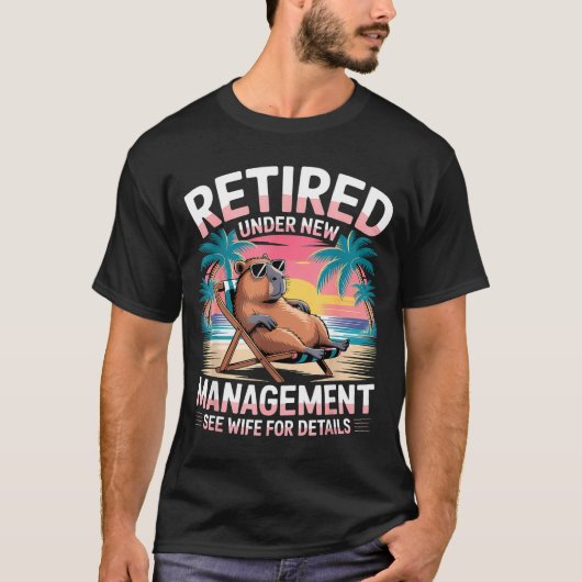Retired Under New Management See Wife Funny Retire T-shirt (Voorkant)
