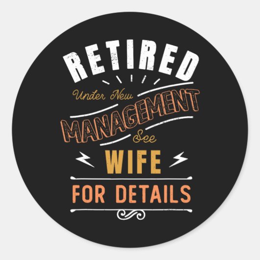 Retired Under New Management See Wife Retirement  Ronde Sticker (Voorkant)