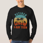 Retired X Ray Tech  X Ray Tech Happy Retirement T-shirt (Voorkant)