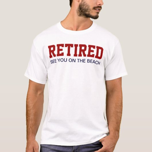 RETIRED Zie je op het strand T-shirt (Voorkant)