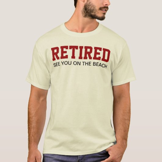 RETIRED Zie je op het strand T-shirt (Voorkant)