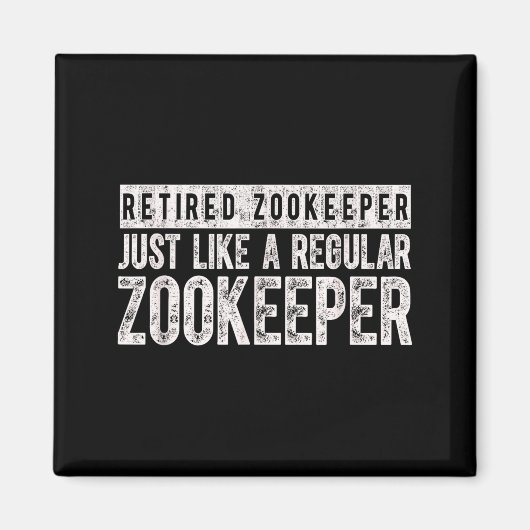 Retired Zookeeper Funny Zoo Keeper Retirement  Magneet (Voorkant)