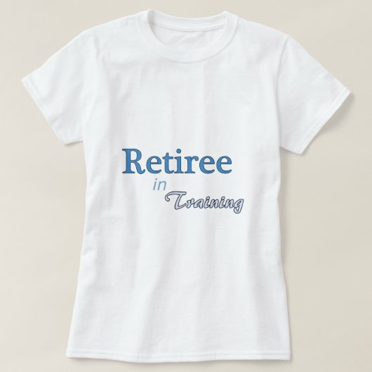 Retiree in opleiding t-shirt (Design voorkant)