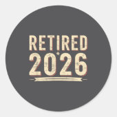 Retirement 2026 Countdown Retired Ly Dom  Ronde Sticker (Voorkant)