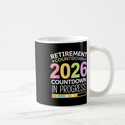 Retirement Cl Of 2026 Teacher Countdown Loading Te Koffiemok (Rechts)