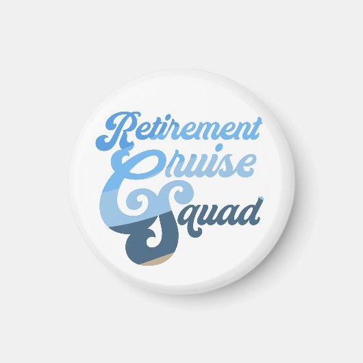 Retirement Cruise Squad Magnet (Voorkant)