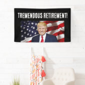 RETIREMENT DONALD TRUMP PARTY BANNER (Insitu)