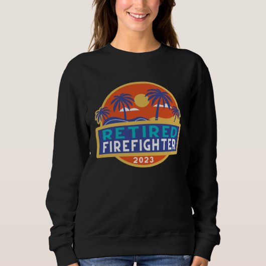 Retirement Firefighters Men Women Retired Firefigh Trui (Voorkant)