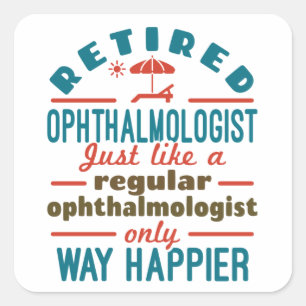Retirement ftalmoloog ophthalmology Retirement Vierkante Sticker