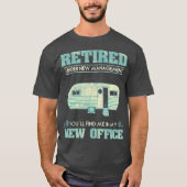Retirement Funny Camping RV Caravan Gift Retiree T-shirt (Voorkant)