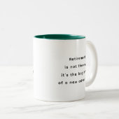 Retirement Funny & Inspirational Quotes Mug  Tweekleurige Koffiemok (Voorkant rechts)