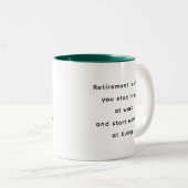 Retirement Funny & Inspirational Quotes Mug Tweekleurige Koffiemok (Voorkant rechts)