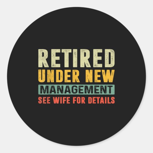 Retirement Funny Party Retired Under New Managemen Ronde Sticker (Voorkant)