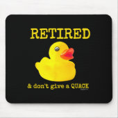 Retirement Funny Retired I Don't Give A Quack Rubb Muismat (Voorkant)
