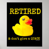 Retirement Funny Retired I Don't Give A Quack Rubb Poster (Voorkant)