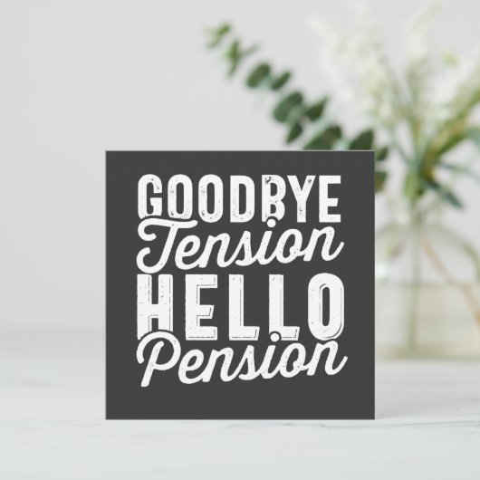 Retirement Gift, Goodbye Tension Hello Pension Kaart (Staand voorkant)