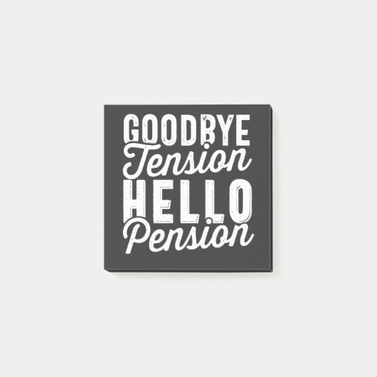 Retirement Gift, Goodbye Tension Hello Pension Post-it® Notes (Voorkant)