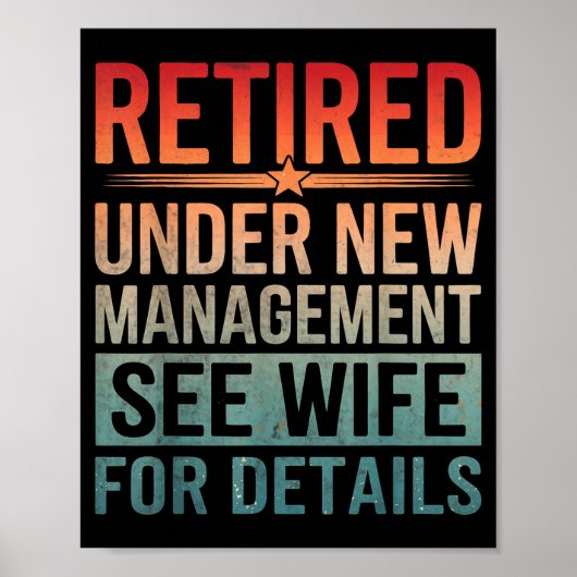 Retirement Humor Party Retired Under New Managemen Poster (Voorkant)