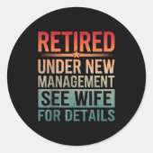 Retirement Humor Party Retired Under New Managemen Ronde Sticker (Voorkant)