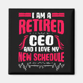 Retirement I'm A Retired Ceo  Magneet (Voorkant)