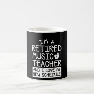 Retirement Music Teacher Love New Schedule Koffiemok